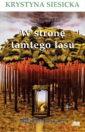 W stronę tamtego lasu [KSIĄŻKA]