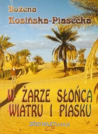 W żarze słońca, wiatru i piasku [KSIĄŻKA]