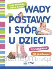 Wady postawy i stóp u dzieci [KSIĄŻKA]