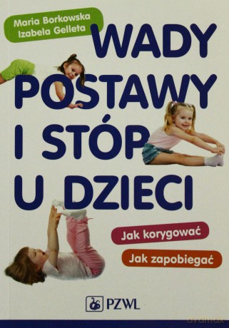 Wady postawy i stóp u dzieci [KSIĄŻKA]
