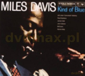 Miles Davis: Kind Of Blue (digipack) [2CD]+[DVD]