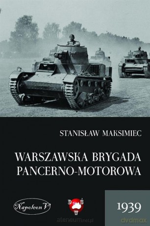 Warszawska Brygada Pancerno-Motorowa 1939 [KSIĄŻKA]