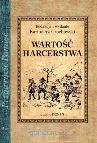 Wartość harcerstwa [KSIĄŻKA]