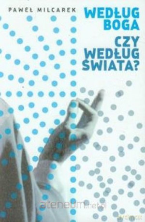 Według Boga czy według świata [KSIĄŻKA]