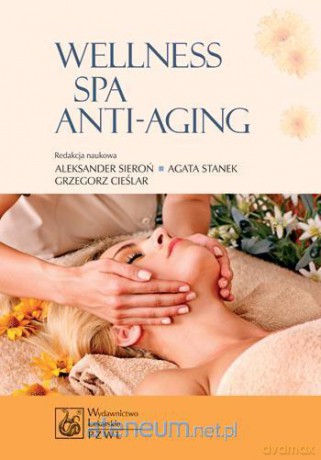 Wellness, Spa, Anty- Aging [KSIĄŻKA]
