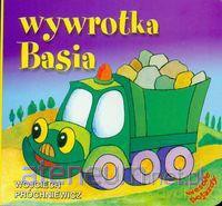 Wesołe pojazdy - Wywrotka Basia [KSIĄŻKA]