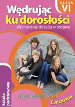 Wędrując ku dorosłości SP 6 ćwiczenie NPP RUBIKON [KSIĄŻKA]