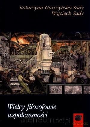 Wielcy filozofowie współczesności [KSIĄŻKA]