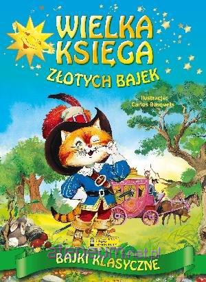 Wielka księga złotych bajek [KSIĄŻKA]