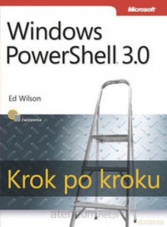 Windows PowerShell 3.0. Krok po kroku [KSIĄŻKA]