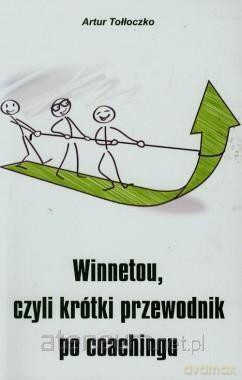 Winnetou czyli krótki przewodnik po coachingu [KSIĄŻKA]