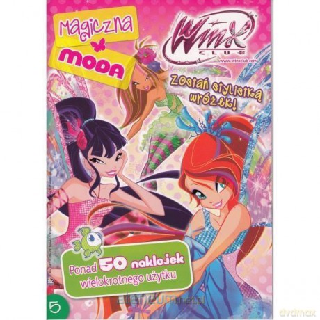 Winx Club. Magiczna moda 5 [KSIĄŻKA]