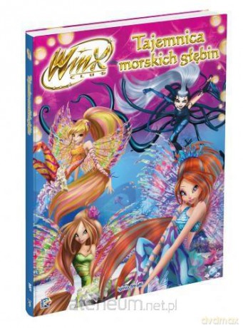 Winx Club. Tajemnica morskich głębin (twarda) [KSIĄŻKA]
