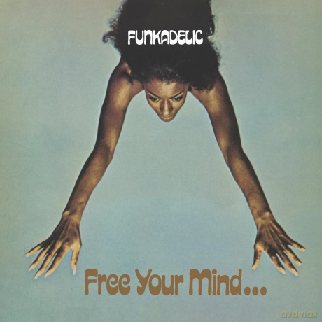 Funkadelic: Free Your Mind And Your Ass Will Follow [CD]