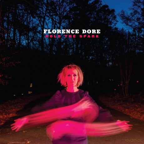 Florence Dore: Hold The Spark [CD]
