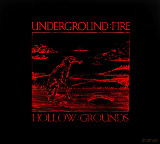 Underground Fire: Hollow Grounds [CD]
