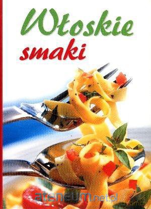 Włoskie smaki [KSIĄŻKA]
