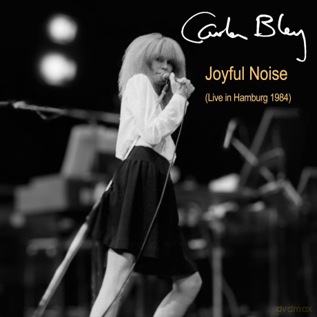 Carla Bley: Joyful Noise (Live In Hamburg 1984) [CD]