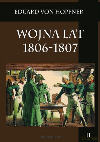 Wojna lat 1806-1807 Tom 2 [KSIĄŻKA]