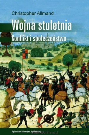 Wojna stuletnia. Konflikt i społeczeństwo [KSIĄŻKA]