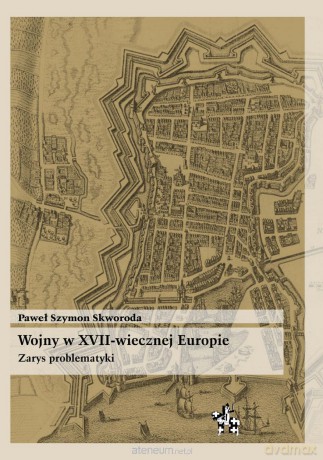 Wojny w XVII-wiecznej Europie [KSIĄŻKA]