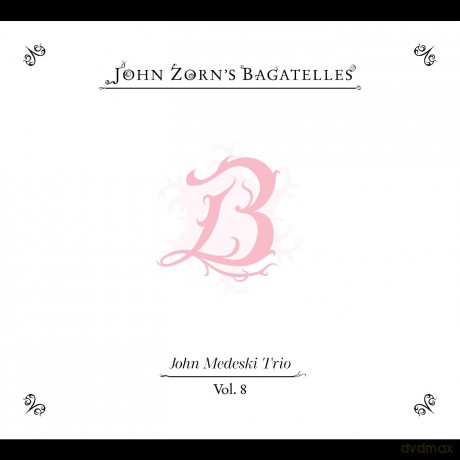 John Zorn: The Bagatelles Vol. 8 - John Medeski Trio [CD]