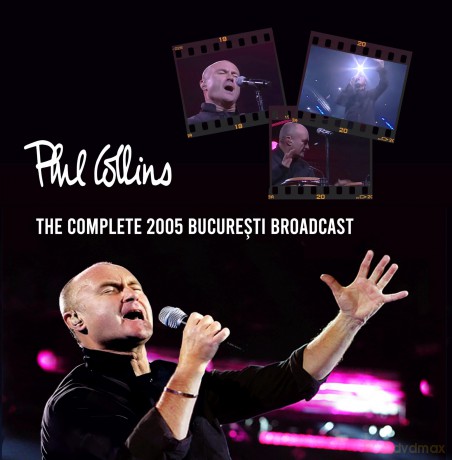 Phil Collins: The Complete 2005 Bucuresti Broadcast [CD]