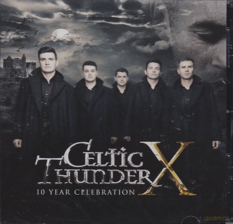 Celtic Thunder: X - 10 Year Celebration [CD]
