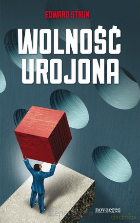 Wolność urojona [KSIĄŻKA]