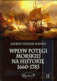 Wpływ potęgi morskiej na historię 1660-1783 Tom 2 [KSIĄŻKA]