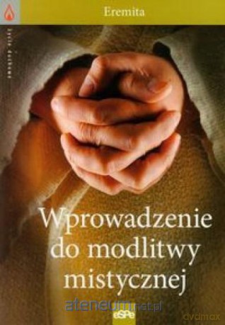 Wprowadzenie do modlitwy mistycznej [KSIĄŻKA]