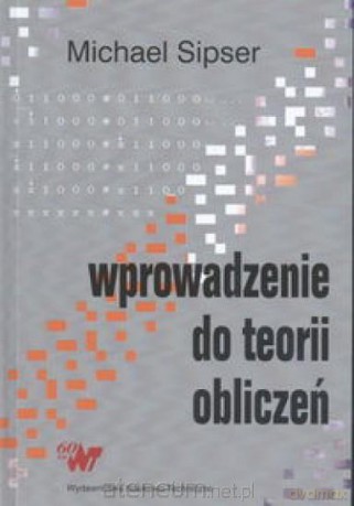 Wprowadzenie do teorii obliczeń [KSIĄŻKA]