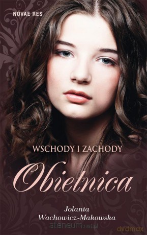 Wschody i zachody. Część I - Obietnica [KSIĄŻKA]