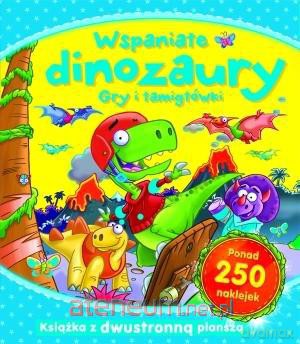 Wspaniałe dinozaury. Gry i łamigłówki [KSIĄŻKA]