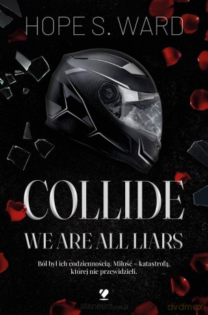 Collide. We Are All Liars - Hope S. Ward [KSIĄŻKA]