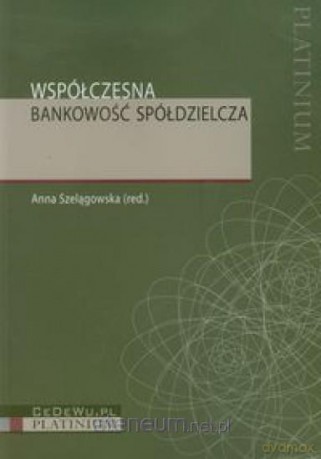 Współczesna bankowość spółdzielcza [KSIĄŻKA]