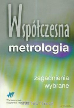Współczesna metrologia [KSIĄŻKA]