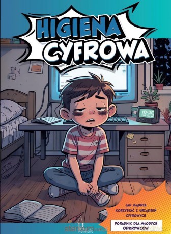 Higiena cyfrowa. Poradnik dla młodych odkrywców - Mariusz Dyduch [KSIĄŻKA]