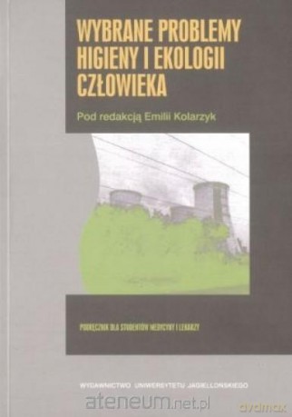 Wybrane problemy higieny i ekologii człowieka [KSIĄŻKA]