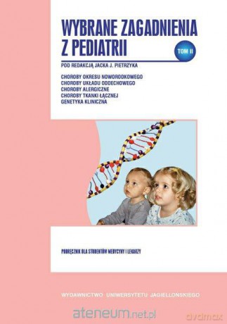 Wybrane zagadnienia z pediatrii tom 2 [KSIĄŻKA]