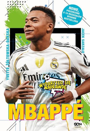 Mbappe. Nowy książę futbolu w.3 - Yvette Żółtowska-Darska, Jacek Sarzało [KSIĄŻKA]