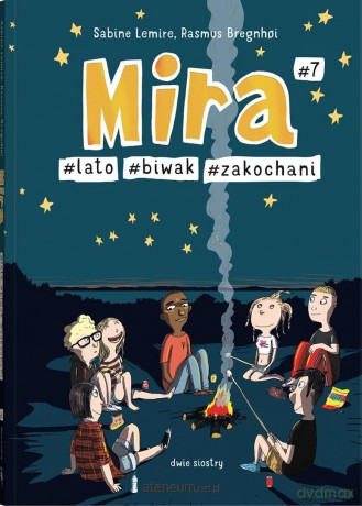 Mira (Tom 7) #lato #biwak #zakochani - Sabine Lemire, Rasmus Bregnhi [KSIĄŻKA]