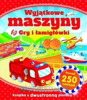 Wyjątkowe maszyny. Gry i łamigłówki [KSIĄŻKA]
