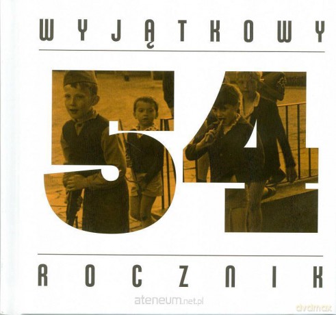 Wyjątkowy rocznik 1954 [KSIĄŻKA]