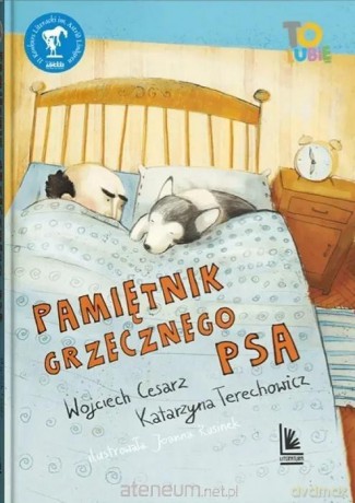Pamiętnik grzecznego psa - Wojciech Cesarz, Katarzyna Terechowicz [KSIĄŻKA]