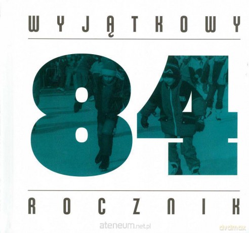 Wyjątkowy rocznik 1984 [KSIĄŻKA]