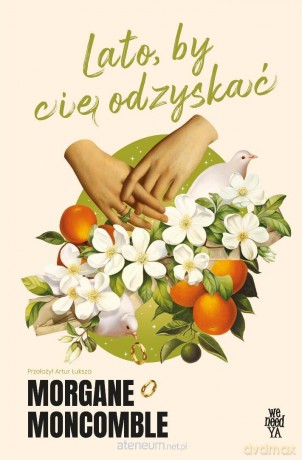 Pory roku. Lato, by Cię odzyskać - Morgane Moncomble [KSIĄŻKA]