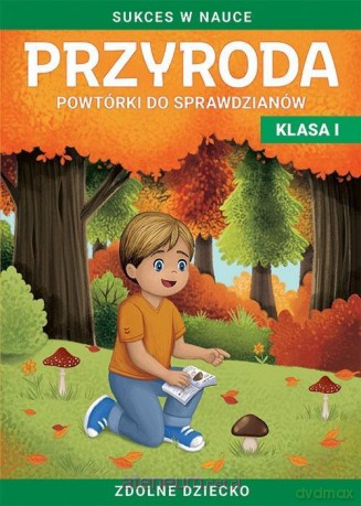 Przyroda. Powtórki do sprawdzianów kl. I Zdolne - Beata Guzowska [KSIĄŻKA]