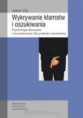 Wykrywanie kłamstw i oszukiwania [KSIĄŻKA]