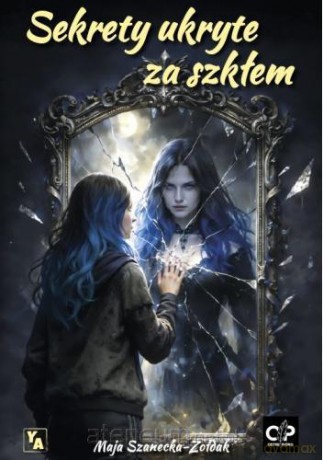 Sekrety ukryte za szkłem (barwione brzegi) - Maja Szanecka-Żołdak [KSIĄŻKA]